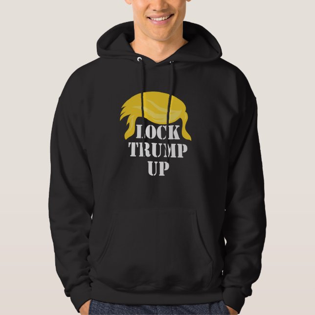 Lock Trump Up Hoodie (Front)