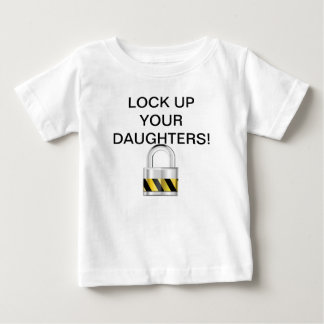 Lock up your daughters! baby T-Shirt