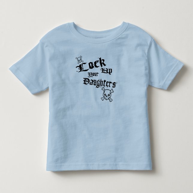 Lock Up Your Daughters K Toddler T-Shirt (Front)