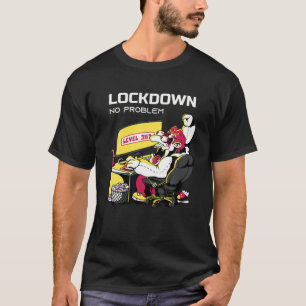 Lockdown - No Problem Funny Paranormal Gamer Gamin T-Shirt