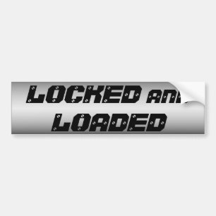 LOCKED and LOADED 2nd Amendment Bumper Sticker