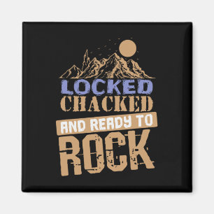 Locked, Chacked And Ready To Rock Magnet