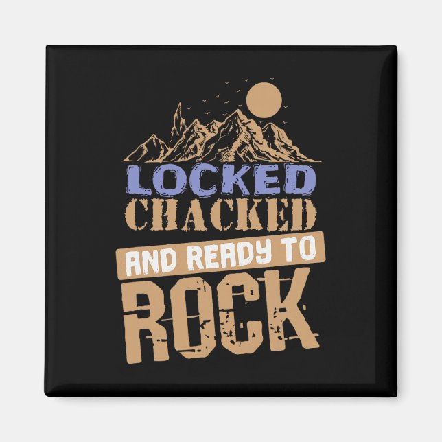 Locked, Chacked And Ready To Rock  Magnet (Front)
