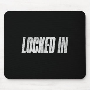 Locked In  Mouse Mat