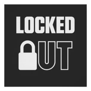 LOCKED OUT — Minimalist High-Contrast Text Art Poster