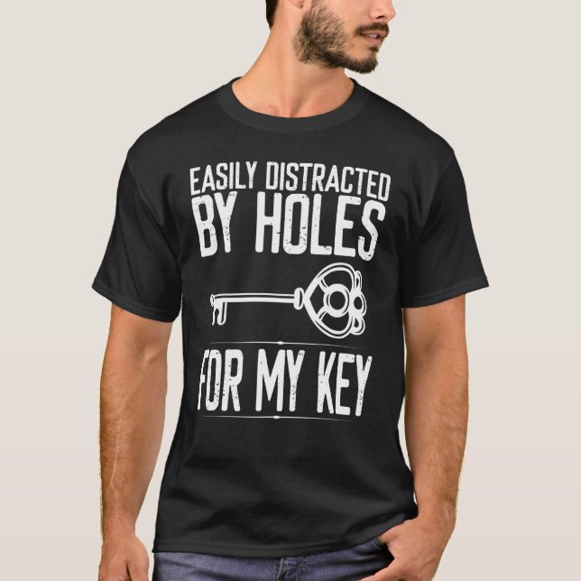 Locksmith Holes For My Key Keyhole Opener Lock Pic T-Shirt (Front)