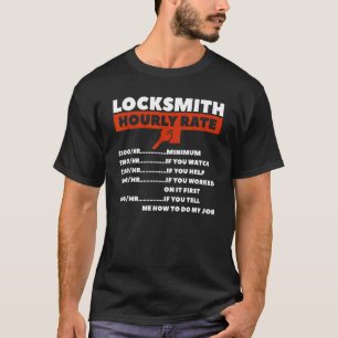 Locksmith Hourly Rates Lock For Locksmiths T-Shirt