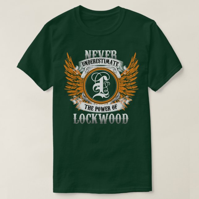 Lockwood Name Shirt Never Underestimate The Power  (Design Front)