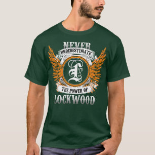 Lockwood Name Shirt Never Underestimate The Power