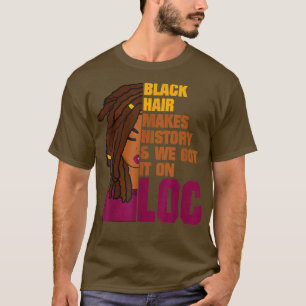 Locs Black History Month T-Shirt