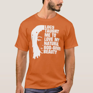 Locs Dreadlocks Silhouette Quote T-Shirt