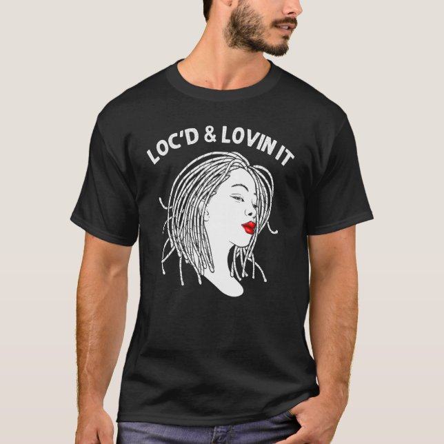 Locs For Women Love Dreadlocks Hair Dreads _6 T-Shirt (Front)