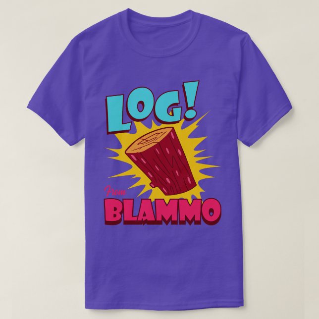 Log From Blammo T-Shirt (Design Front)