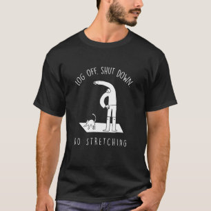 Log Off Shut Down Stretching Work From Home Workou T-Shirt