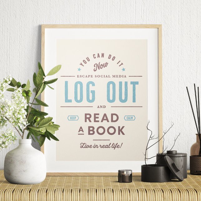 Log Out and Read a Book Poster (Creator Uploaded)