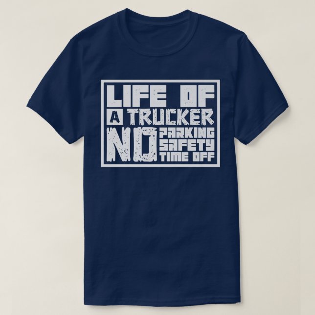 Log Truck Driver - Life of a Trucker - Tow Truck O T-Shirt (Design Front)