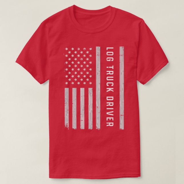 Log Truck Driver USA Flag Patriotic  T-Shirt (Design Front)