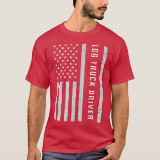 Log Truck Driver USA Flag Patriotic T-Shirt