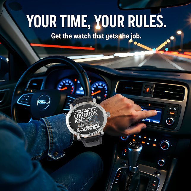 Logbook Made Up Trucker's Humourous Teal Watch (Creator Uploaded)