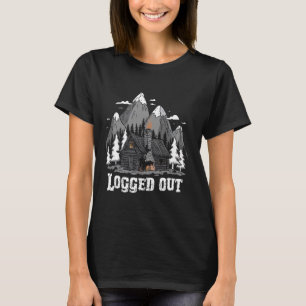 Logged Out Funny Log Cabin Life Mountain Ourdoor C T-Shirt