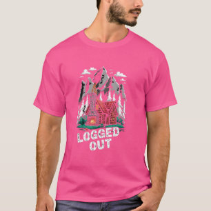 Logged Out Funny Log Cabin Life Mountain Outdoor S T-Shirt