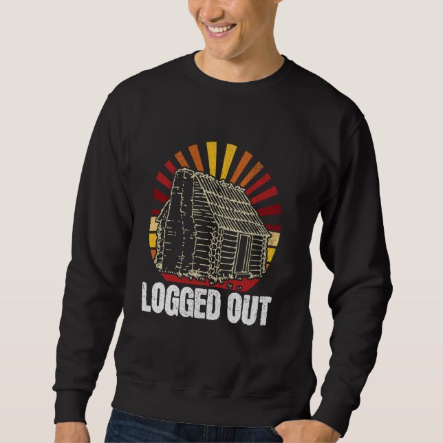 LOGGED OUT FUNNY LOG CABIN VENTURE MOUNTAIN OUTDOO SWEATSHIRT (Front)