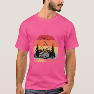 Logged Out retro Cabin Life, Funny Mountain Home T-Shirt
