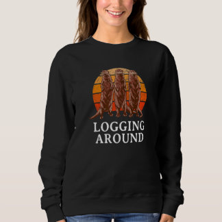 Logging Around Otter  Sea Animals Sea Otter  1 Sweatshirt