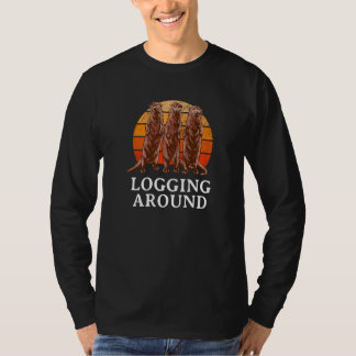 Logging Around Otter  Sea Animals Sea Otter  1 T-Shirt