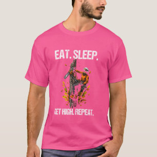 Logging Forester Eat Sleep Get High Repeat Arboris T-Shirt