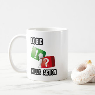"Logic Kills Action" doers mindset, streetwear  Coffee Mug