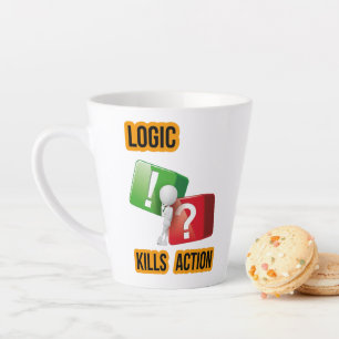 "Logic Kills Action" doers mindset, streetwear  Latte Mug