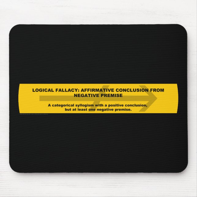 Logical Fallacy: Affirmative Conclusion... Mouse Mat (Front)