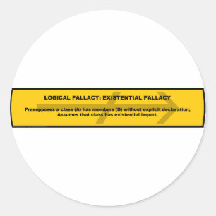Logical Fallacy: Existential Fallacy Classic Round Sticker