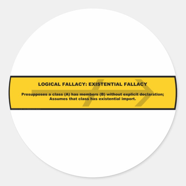 Logical Fallacy: Existential Fallacy Classic Round Sticker (Front)