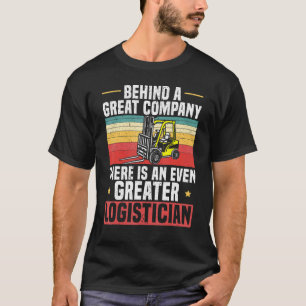 Logistician Cargo Warehouse Worker Warehousing Log T-Shirt