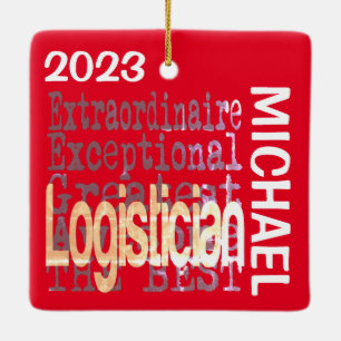 Logistician Extraordinaire CUSTOM Ceramic Ornament