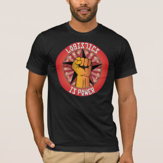 Logistics Is Power T-Shirt