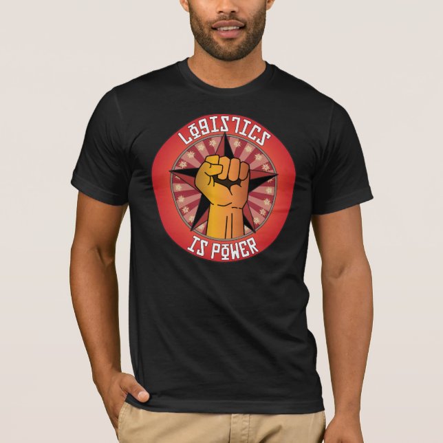 Logistics Is Power T-Shirt (Front)
