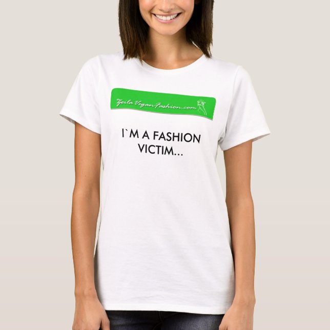 logo girl 150, I`M A FASHION VICTIM... T-Shirt (Front)