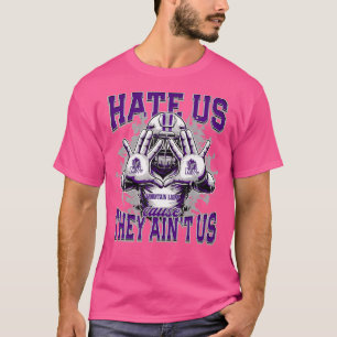 Logo Hate Us Cause They Ain'T T-Shirt