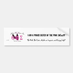 logo, I am a proud sister of The Pink Society, ... Bumper Sticker