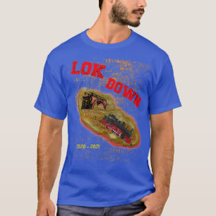 Lok down Lock down 2021 T-Shirt