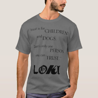 Loki quote gift T-Shirt