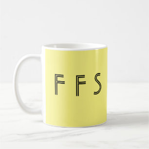 "LOL" "FFS" minimalist yellow black funny/mad Coffee Mug