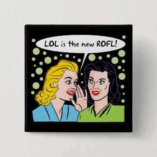 LOL is the new ROFL 15 Cm Square Badge