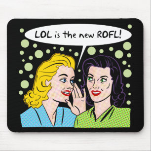 LOL is the new Rolling On Floor Laughing Mouse Mat
