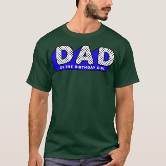 LOL Surprise DAD of the Birthday Girl T-Shirt