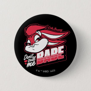 Lola Bunny Don't Call Me Babe 6 Cm Round Badge