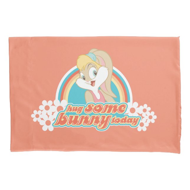 Lola Bunny Hug Some Bunny Today Pillowcase (Front)